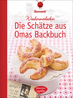 cover image of Die Schätze aus Omas Backbuch